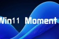 Win11 Moment 5 新功能，即将推出